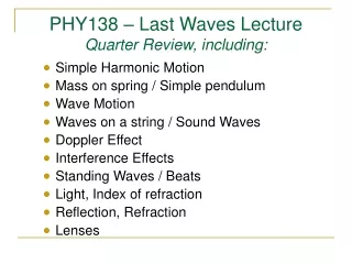 PHY138 – Last Waves Lecture Quarter Review, including: