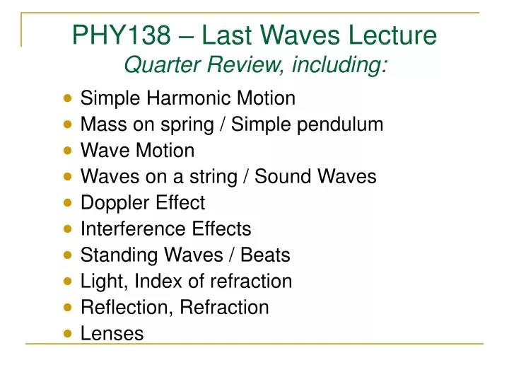 phy138 last waves lecture quarter review including