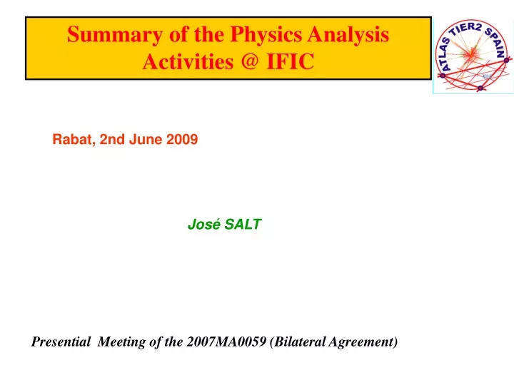 summary of the physics analysis activities @ ific