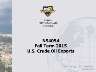 NS4054  Fall Term 2015 U.S. Crude Oil Exports