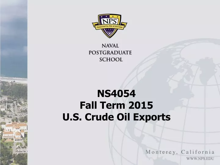 ns4054 fall term 2015 u s crude oil exports