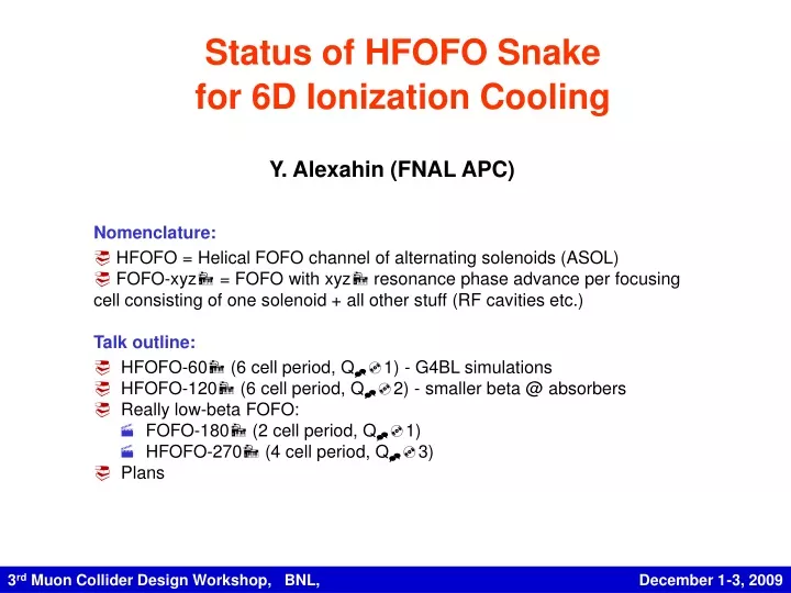 status of hfofo snake for 6d ionization cooling