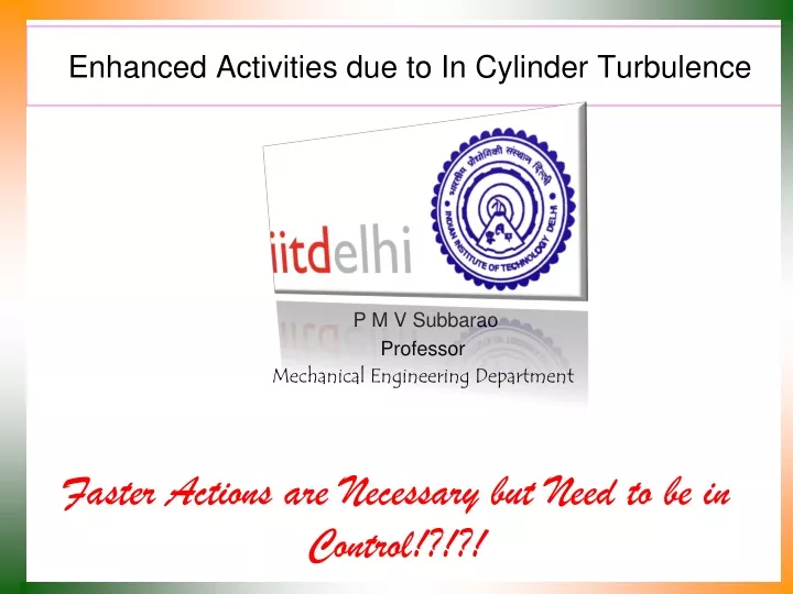 enhanced activities due to in cylinder turbulence