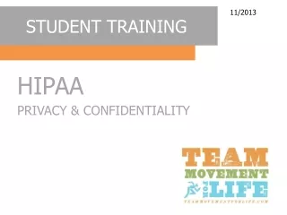 HIPAA PRIVACY &amp; CONFIDENTIALITY