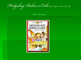 Hedgehog Bakes a Cake  by Maryann Macdonald   by Lynn Munsinger