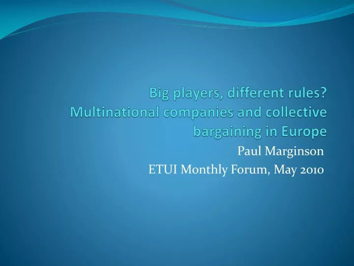 big players different rules multinational companies and collective bargaining in europe