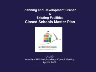 Planning and Development Branch &amp; Existing Facilities Closed Schools Master Plan