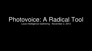 Photovoice: A Radical Tool