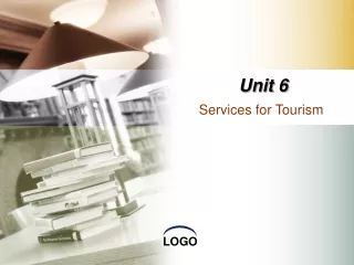Unit 6 Services for Tourism