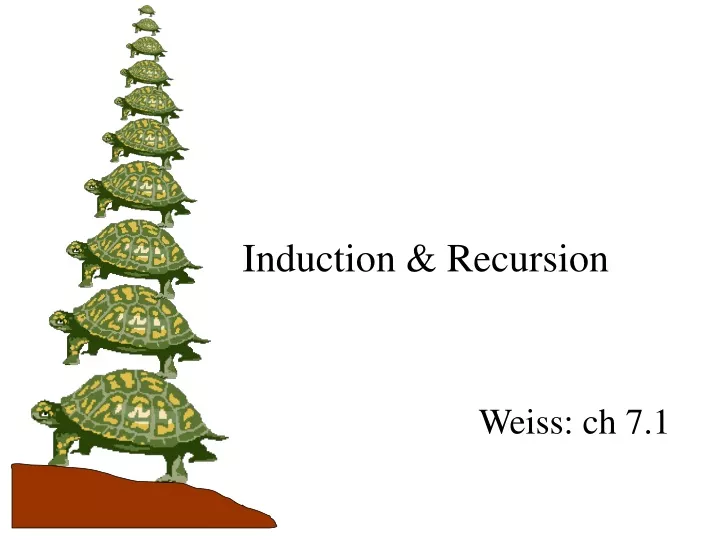 induction recursion weiss ch 7 1