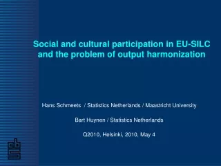 Social and cultural participation in EU-SILC and the problem of output harmonization
