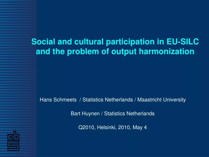 social and cultural participation in eu silc and the problem of output harmonization