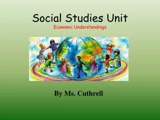 Social Studies Unit Economic Understandings