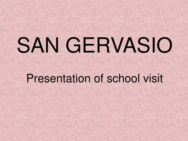 san gervasio presentation of school visit