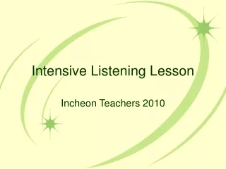 Intensive Listening Lesson