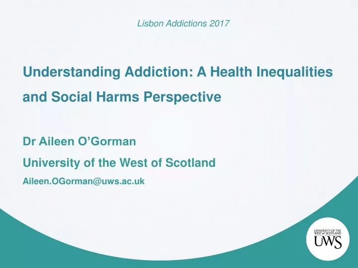 lisbon addictions 2017 understanding addiction