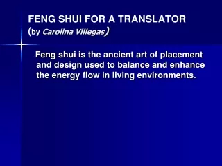FENG SHUI FOR A TRANSLATOR ( by  Carolina Villegas )