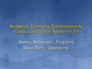 Academic Licensing Enhancements - Campus and School Agreement 3.4