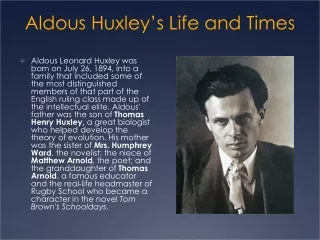 Aldous Huxley’s Life and Times