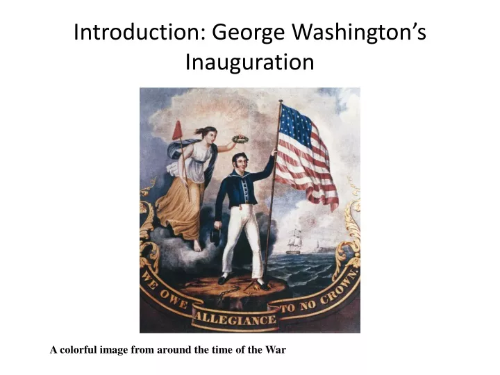 introduction george washington s inauguration