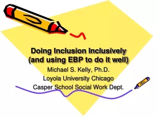 Doing Inclusion Inclusively (and using EBP to do it well)