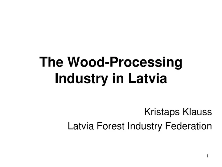 the wood processing industry in latvia