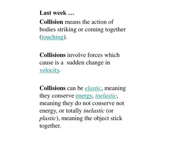 last week collision means the action of bodies