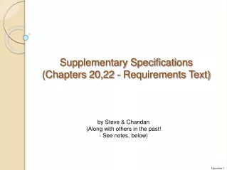 Supplementary Specifications (Chapters 20,22 - Requirements Text)