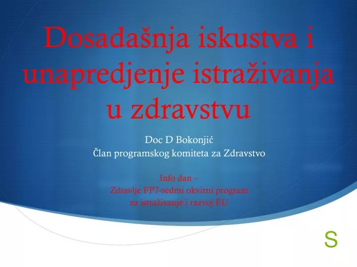 dosada nja iskustva i unapredjenje istra ivanja u zdravstvu