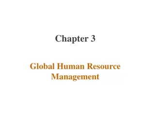 Chapter 3 Global Human Resource Management