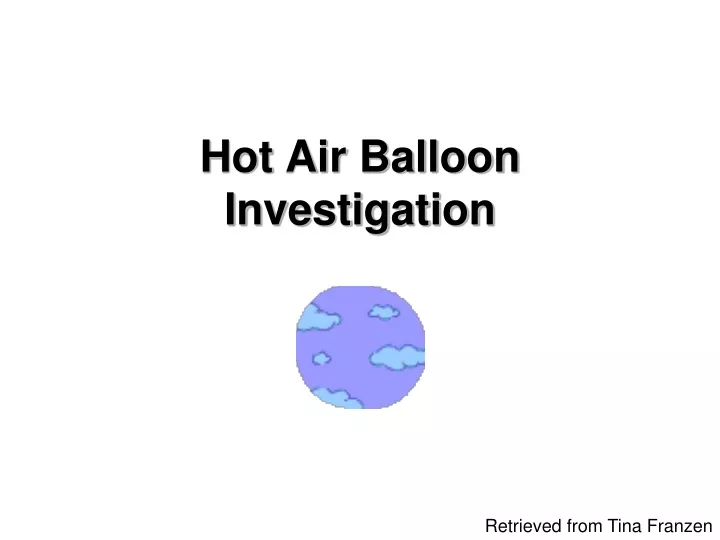 hot air balloon investigation