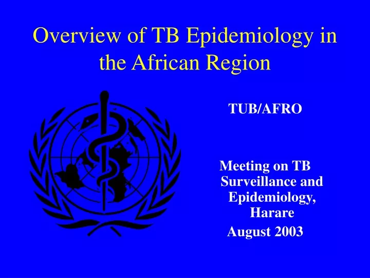 overview of tb epidemiology in the african region