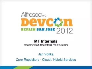 MT Internals (enabling multi-tenant SaaS  “ in the cloud ” )