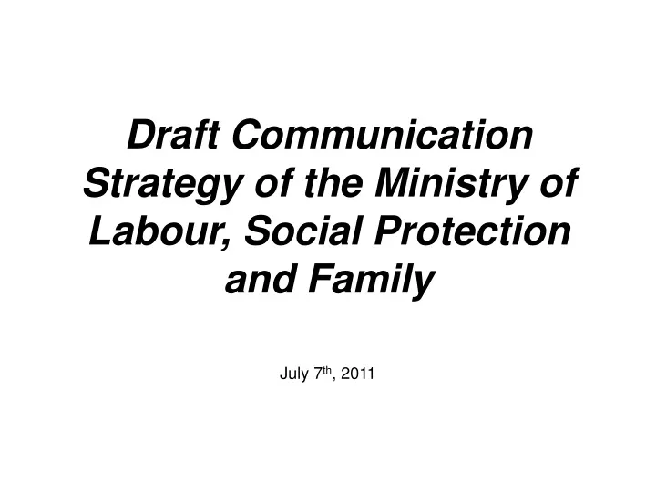 draft communication strategy of the ministry of labour social protection and family