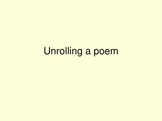 Unrolling a poem