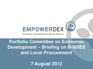 Portfolio Committee on Economic Development – Briefing on B-BBEE and Local Procurement