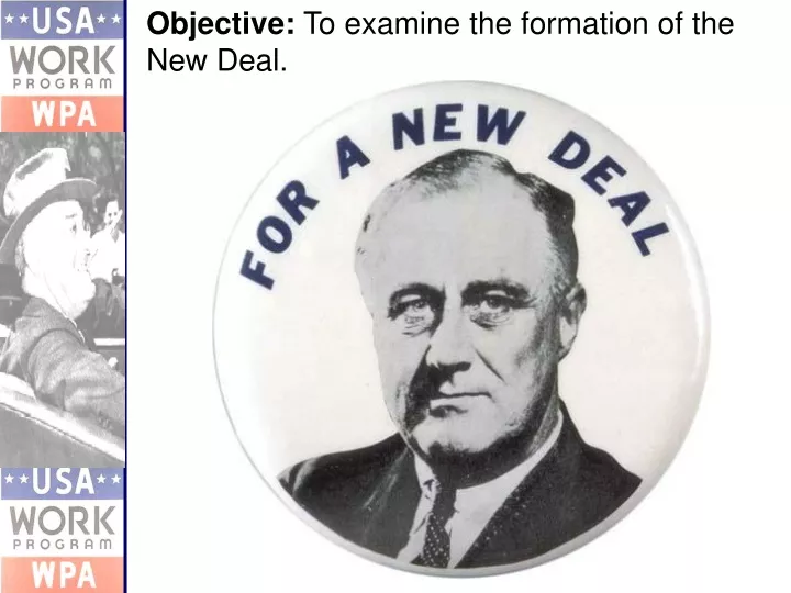 objective to examine the formation of the new deal