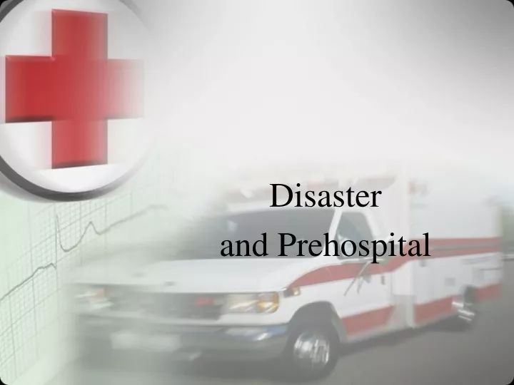 disaster and prehospital
