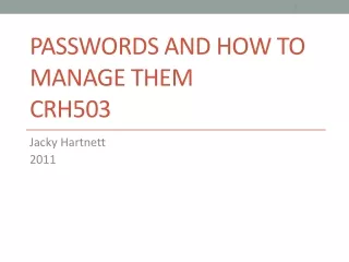 Passwords and how to Manage  Them CRH503
