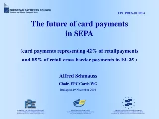 Alfred Schmauss Chair, EPC Cards WG Budapest,19 November 2004