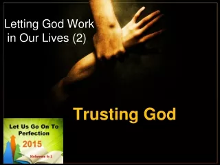 Letting God Work  in Our Lives (2)