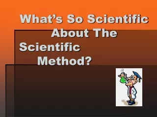 What’s So Scientific About The Scientific Method?