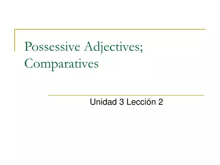 possessive adjectives comparatives