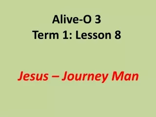Alive-O 3 Term 1: Lesson 8