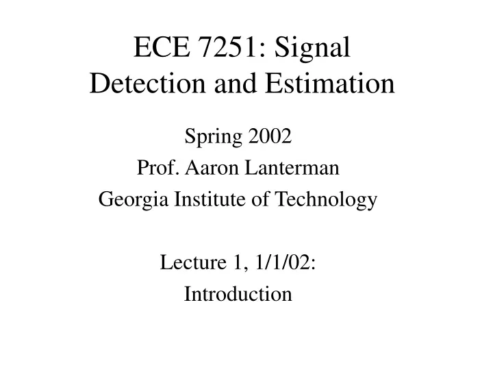 ece 7251 signal detection and estimation
