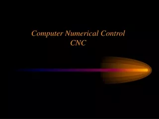 Computer Numerical Control CNC
