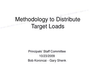 Methodology to Distribute Target Loads