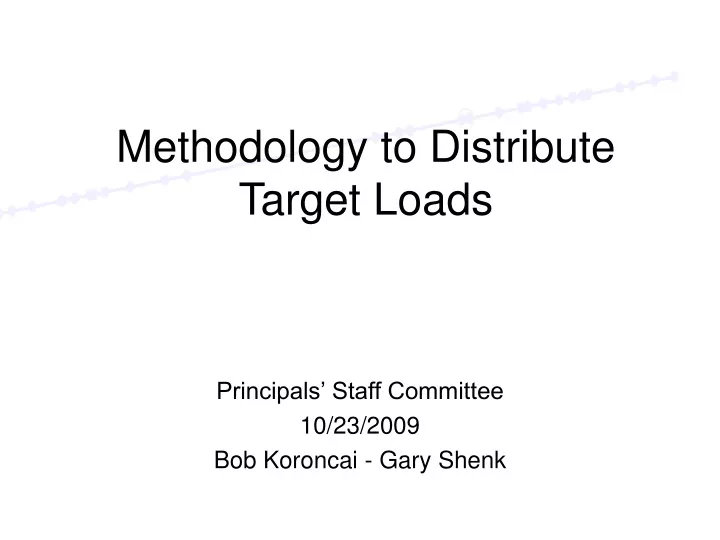 methodology to distribute target loads