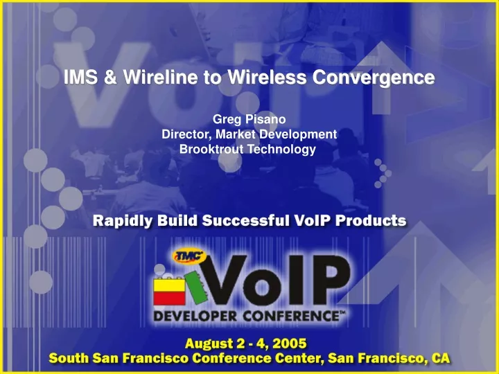 ims wireline to wireless convergence greg pisano