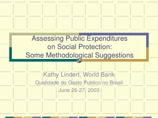 Assessing Public Expenditures  on Social Protection: Some Methodological Suggestions